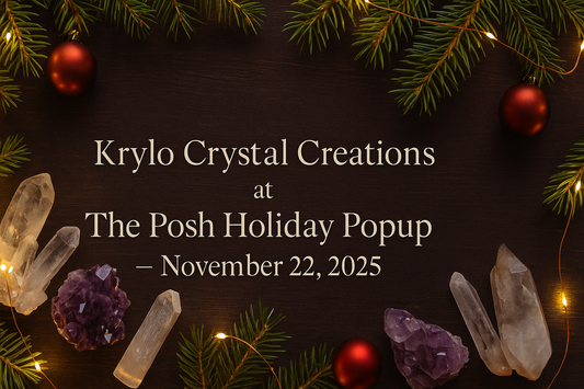 Krylo Crystal Creations at The Posh Holiday Popup - November 22 & 23, 2025